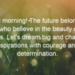 60+ Uplifting Good Morning Quotes to Start Your Day Right