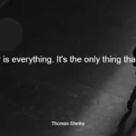 40 Thomas Shelby Quotes: Insightful, Savage and Inspiring