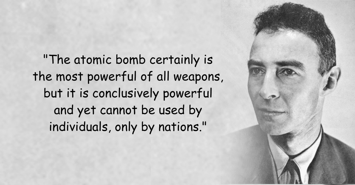 40+ Best Oppenheimer Quotes: Bridging Science and Humanity