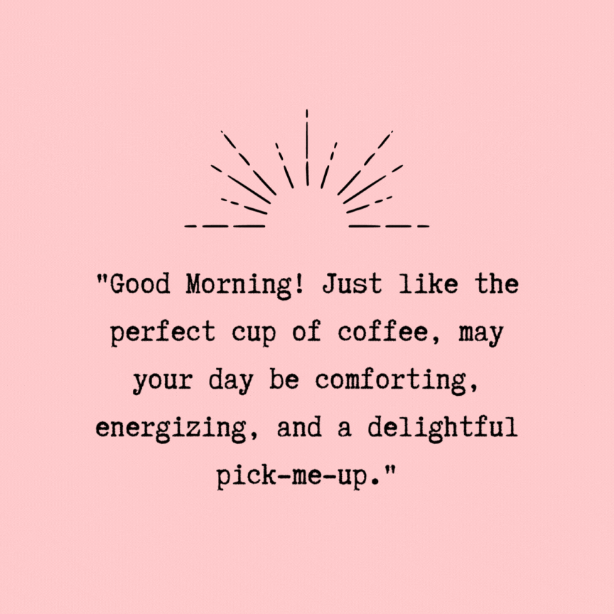 101+ Heartwarming Good Morning GIFs, Quotes & Images