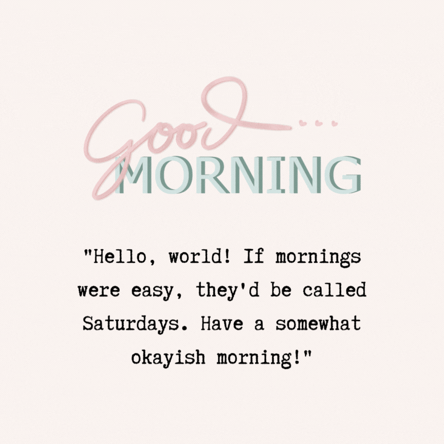 101+ Heartwarming Good Morning GIFs, Quotes & Images