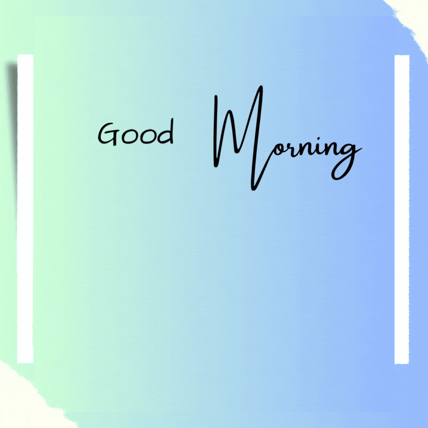 101+ Heartwarming Good Morning GIFs, Quotes & Images