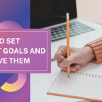 How to Set SMART Goals for 2024 and Achieve Them