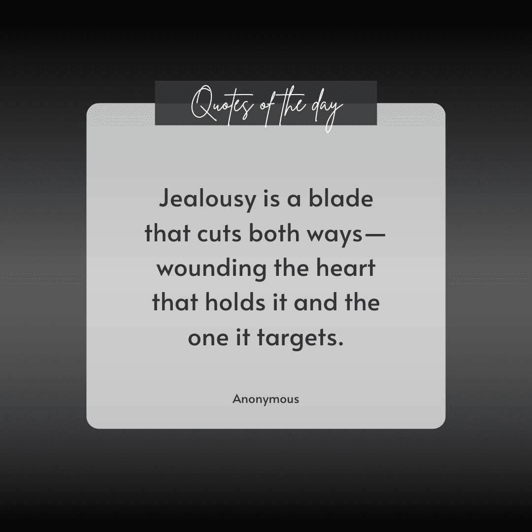 65 Jealousy Quotes | Understanding Envy, Love, & Insecurity