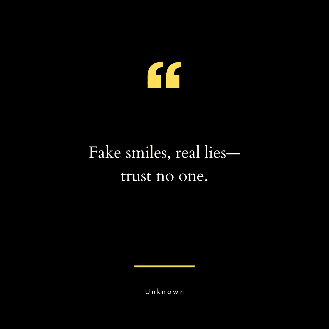 99 Wise & Wary Don't Trust Anyone Quotes | Life, Love & Lies