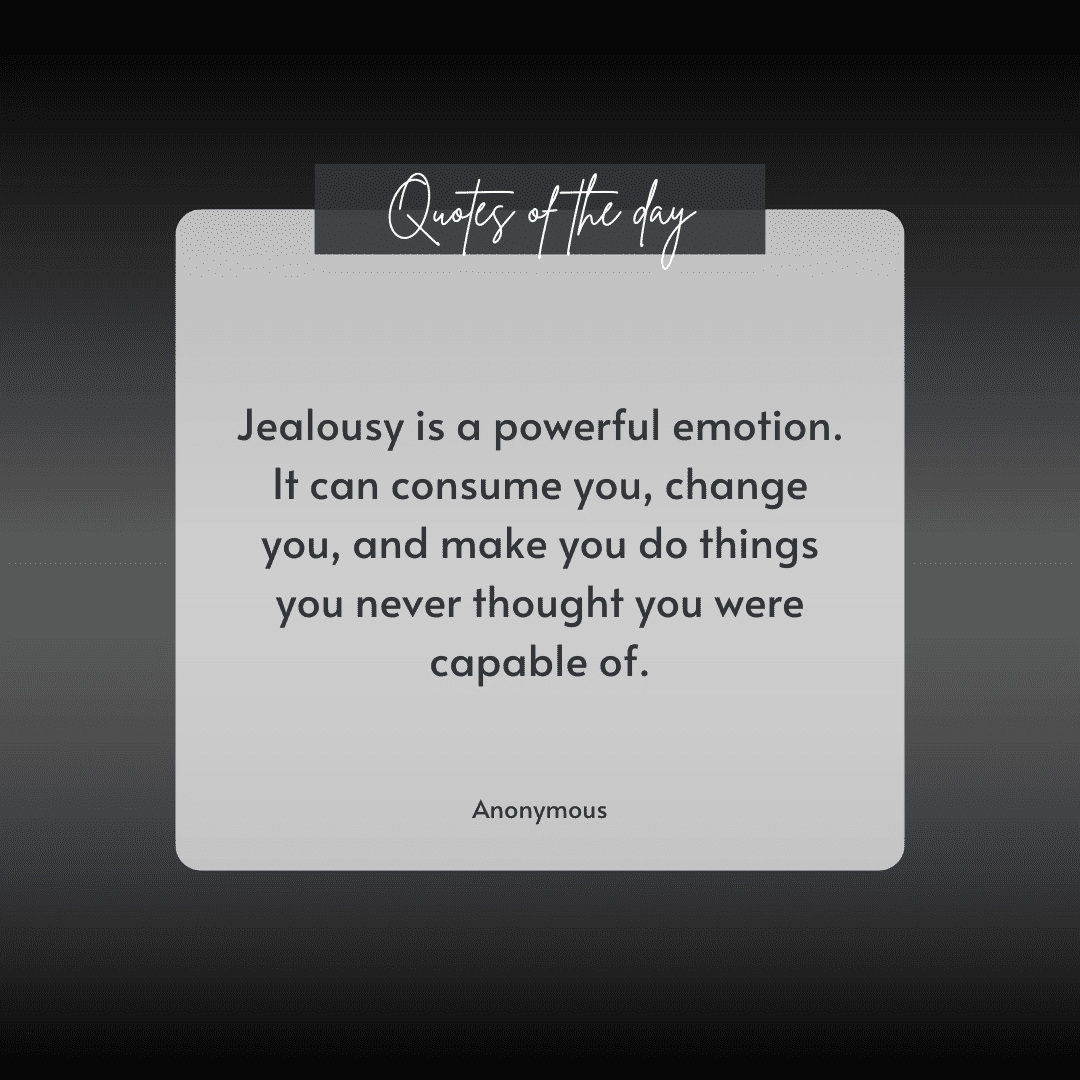 65 Jealousy Quotes | Understanding Envy, Love, & Insecurity
