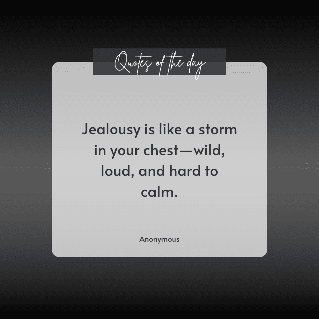 65 Jealousy Quotes | Understanding Envy, Love, & Insecurity
